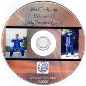 Wu Style T'ai Chi Chi Kung, Volume Three: Daily Practice Guide